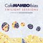 Cafe Mambo Ibiza - Twilight Sessions - Compiled by Kenneth Bager