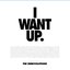 I Want Up