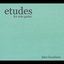 Etudes