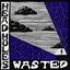 Wasted