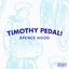 Timothy Pedal! - Single