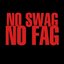 No Swag No Fag