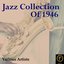 Jazz Collection Of 1946