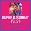 SUPER EUROBEAT VOL.91 EXTENDED VERSION TIME EDITION