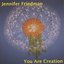 You Are Creation