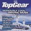 Top Gear: Seriously Cool Driving Music