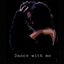 Dance with Me