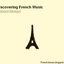 Discovering French Music volume 5