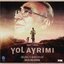 Yol Ayrımı (Orijinal Film Müzikleri)