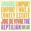 Annabel / Empire! Empire! (I Was a Lonely Estate)/ Joie De Vivre / The Reptilian (4-Way Split)