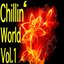Chillin' World, Vol. 1