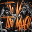 Too Much (feat. Bizzy Banks)