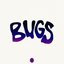 Bugs