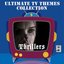 The Ultimate TV Themes Collection: Thrillers