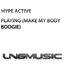 Playing (Make My Body Boogie)