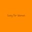 Song For Women