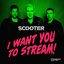 I Want You to Stream! (Live)