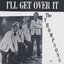 I'll Get Over It