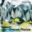 Green Noise