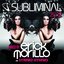 Subliminal 2012 (Mixed By Erick Morillo And Sympho Nympho)