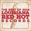 Louisiana Red Hot Records Best of 2018