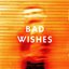 Bad Wishes