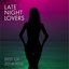 Late Night Lovers (Best Of 2014-2016)