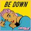 Be Down