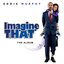 Imagine That (Soundtrack from the Motion Picture)