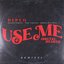 Use Me (Brutal Hearts) (Remixes)