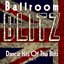 Ballroom Blitz - Dance Hits of the Blitz