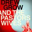 Drew Grow & The Pastors' Wives