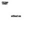 Without Me - Single