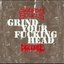 Grind Your Fucking Head (Split CD)