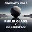 Philip Glass: Cinematix, Vol. 2 (Remixes by Kummespeck) (Kummerspeck Remix)