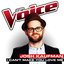 I Can’t Make You Love Me (The Voice Performance) - Single