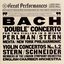 Bach: Concerto for 2 Violins in D Minor, BWV 1043 & Violin Concertos Nos. 1 & 2 (Live)