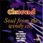 Chi-Sounds : Soul from the Windy City