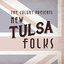 New Tulsa Folks (The Colony Presents)