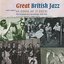 Great British Jazz - Just About As Good As It Gets!