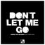 Don't Let Me Go