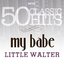 My Babe - 50 Classic Hits