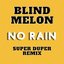 No Rain (Super Duper Remix) - Single