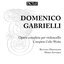 Gabrielli: Opera completa per violoncello