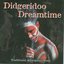 Didgeridoo Dreamtime