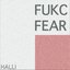 Fukc Fear - Single