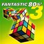 Fantastic 80s! 3