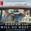 Harper and Will Go West (From the Netflix Documentary "Will & Harper") - Single