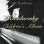 Tchaikovsky: Children's Album, Op. 39