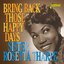 Bring Back Those Happy Days: Greatest Hits and Selected Recordings (1938-1957)